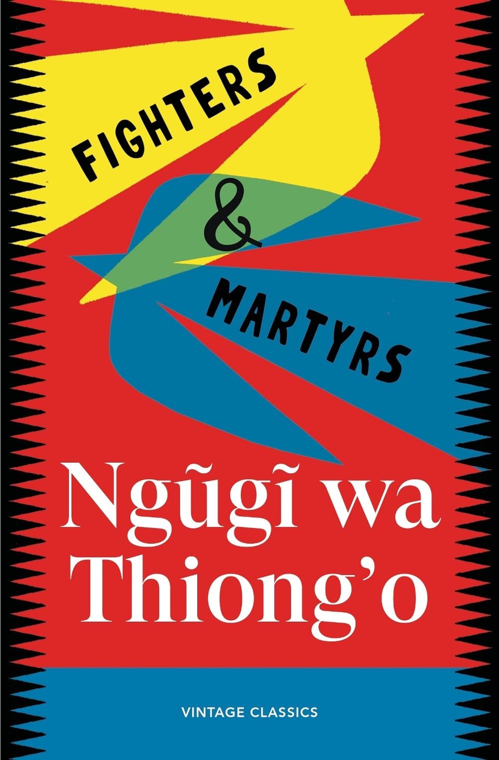 Fighters & Martyrs by Ngugi wa Thiong'o - ISBN: 9781529983746