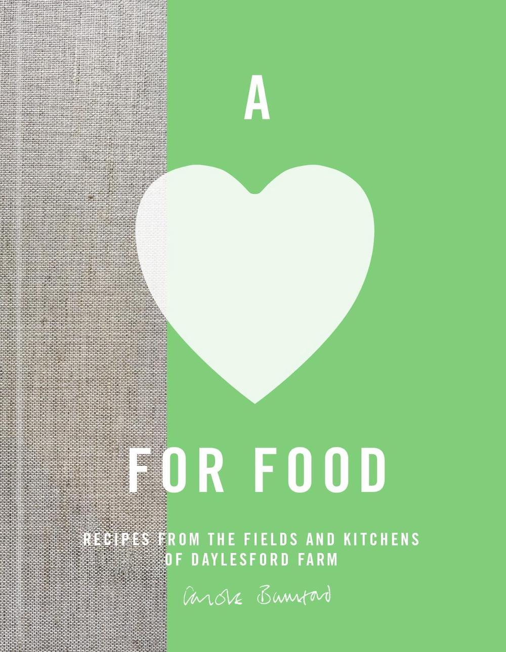 A Love for Food by Carole Bamford - ISBN: 9781529985412