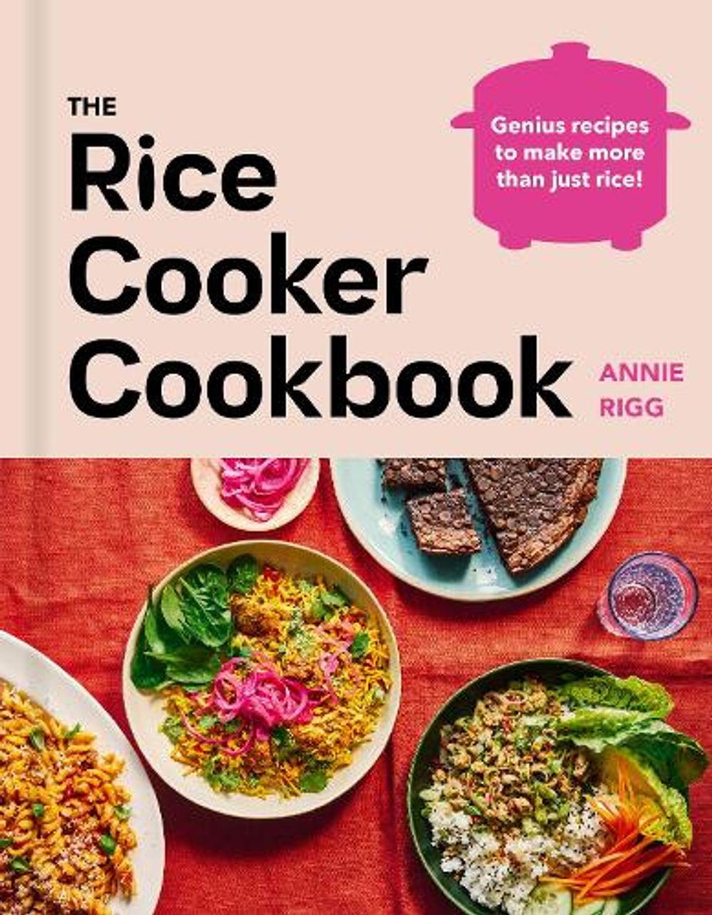 The Rice Cooker Cookbook by Annie Rigg - ISBN: 9781529989946