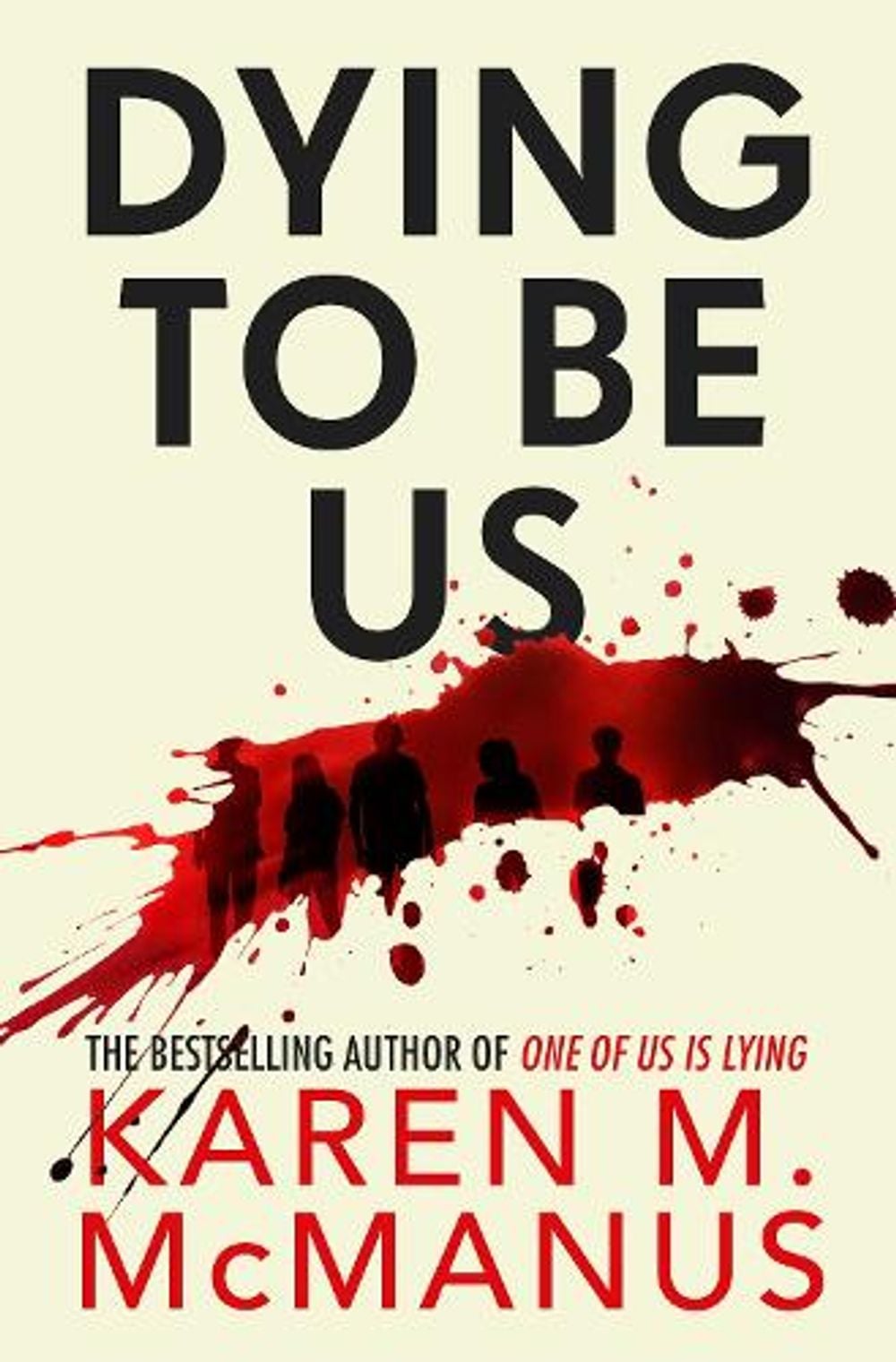 Dying To Be Us by Karen M. McManus - ISBN: 9781529992564