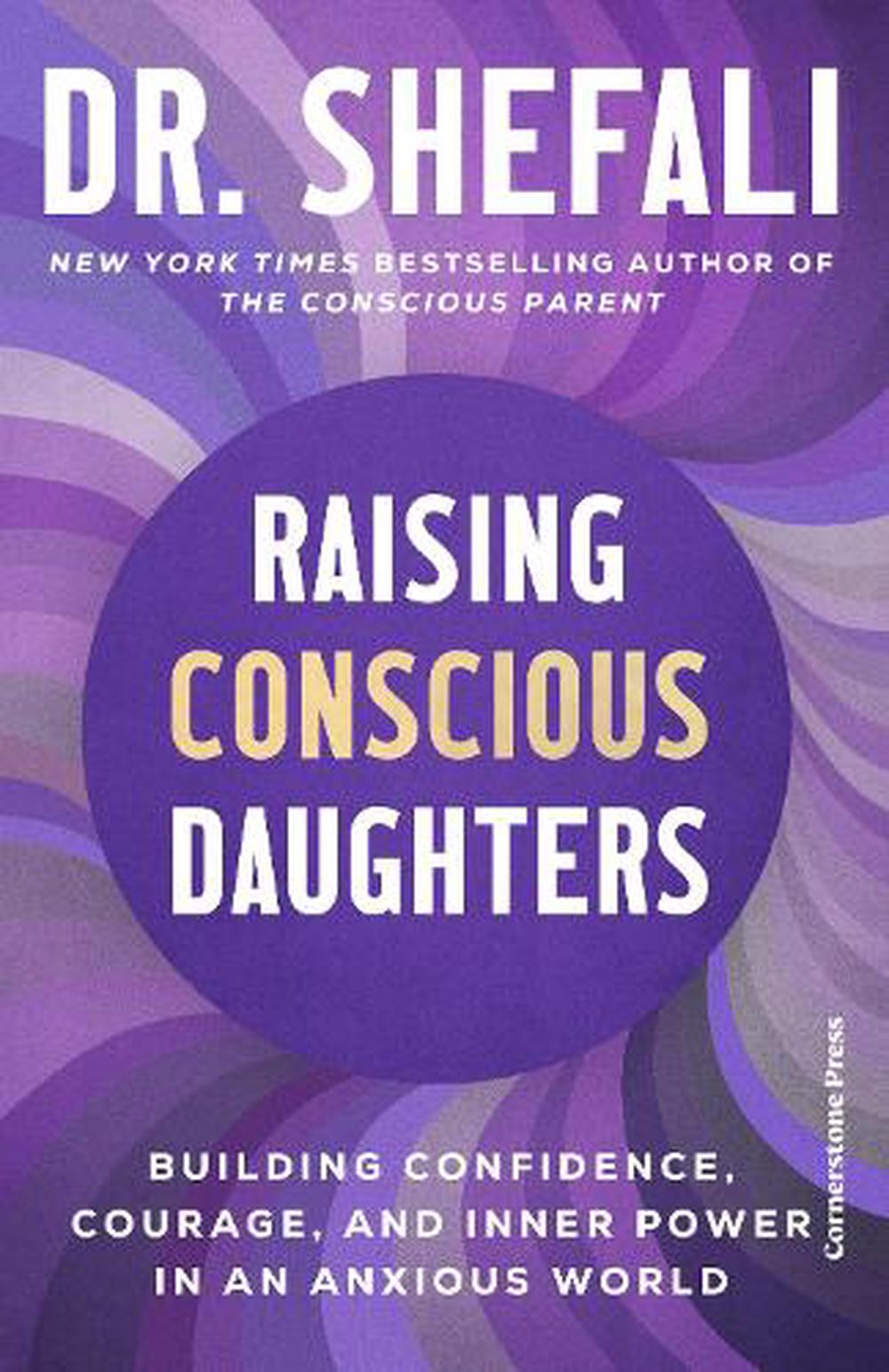 Raising Conscious Daughters by Shefali Tsabary - ISBN: 9781529994810