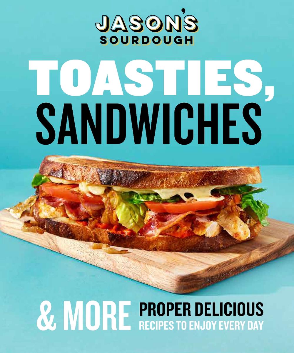 Toasties, Sandwiches & More by Jason's Sourdough - ISBN: 9781529995206