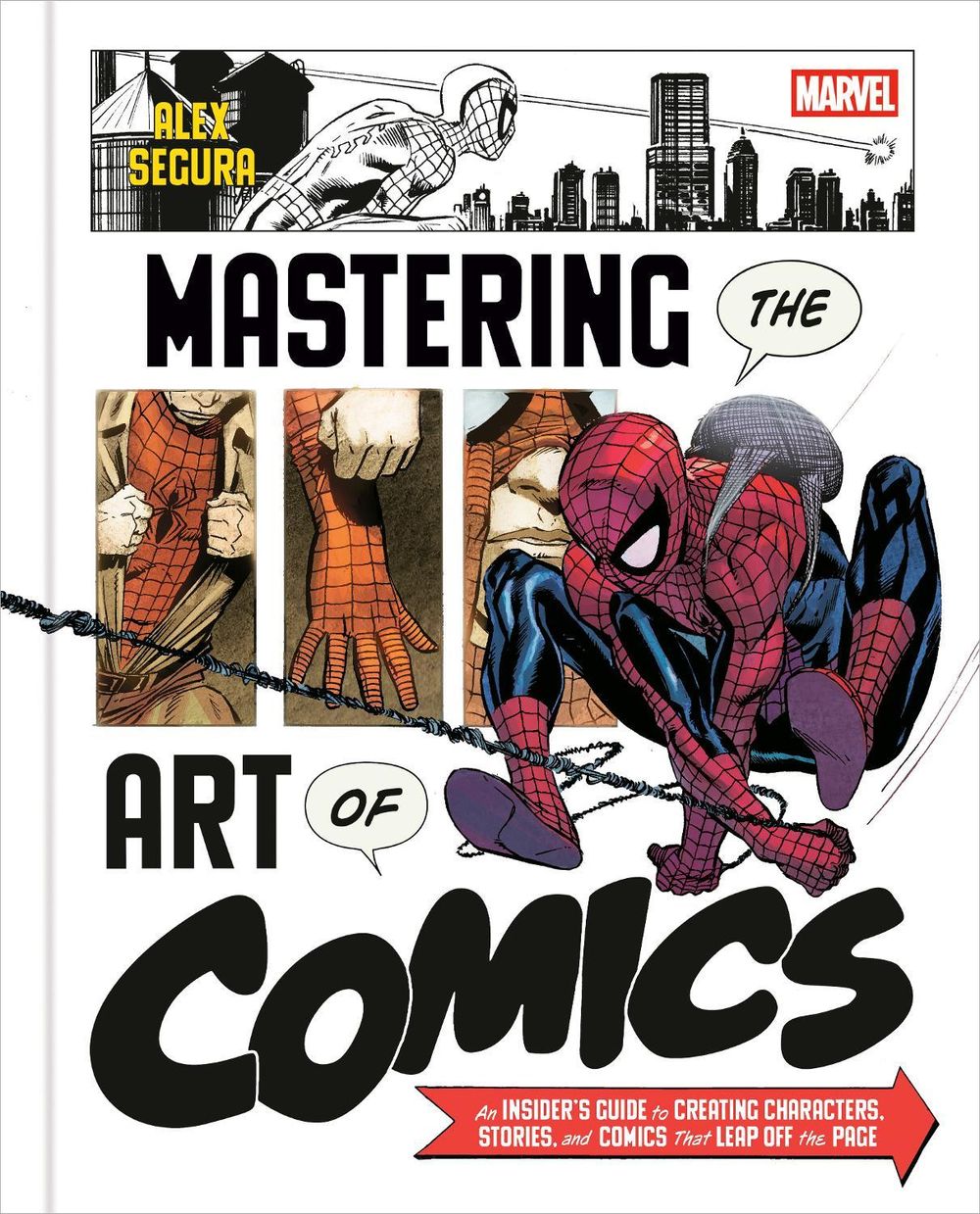 Marvel's Mastering the Art of Comics by Alex Segura - ISBN: 9781529996364