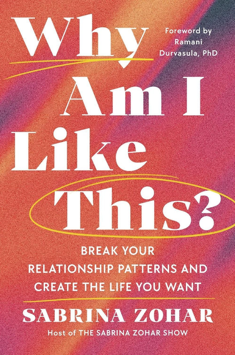 Why Am I Like This? by Sabrina Zohar - ISBN: 9781529997507