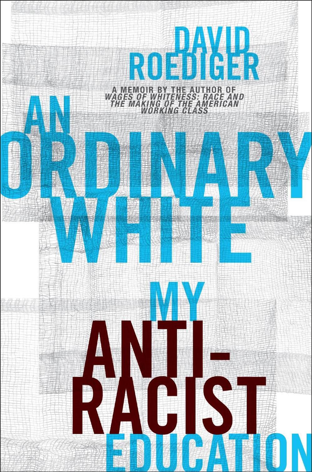 An Ordinary White by David Roediger - ISBN: 9781531509576