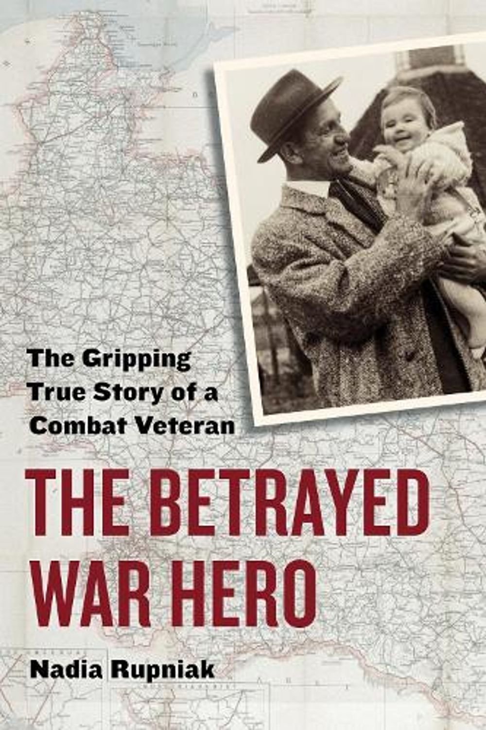 The Betrayed War Hero by Nadia Rupniak - ISBN: 9781531514723