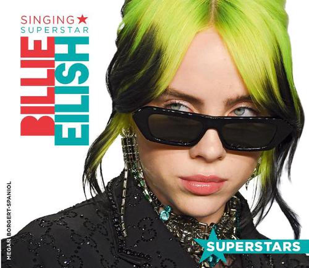Billie Eilish Singing Superstar by Megan Hardcover, 9781532195662 Buy online