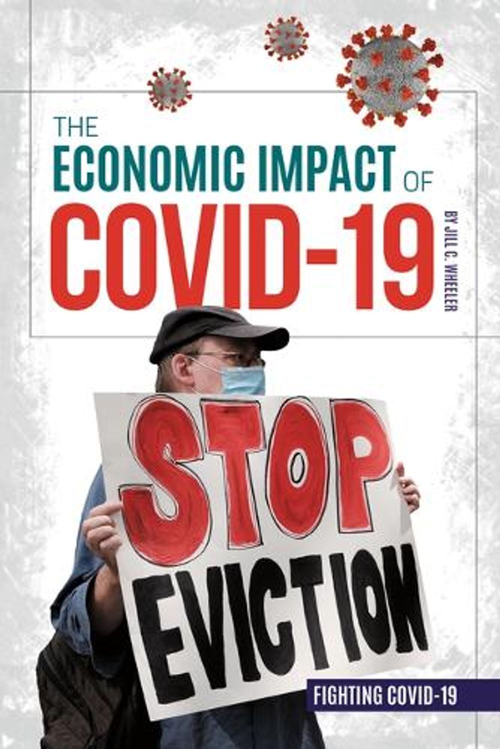 Economic Impact of Covid-19 by Jill C. Wheeler - ISBN: 9781532197970