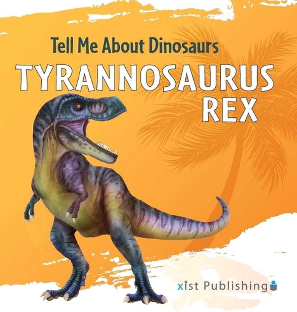 Tyrannosaurus Rex by Marjorie Seevers - ISBN: 9781532455032