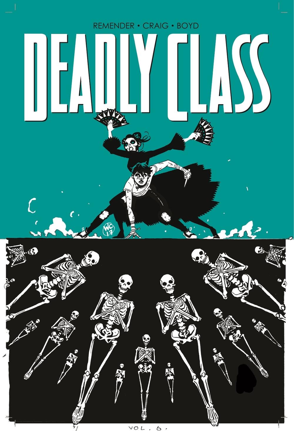 Deadly Class Volume 6: This Is Not The End, 9781534302471