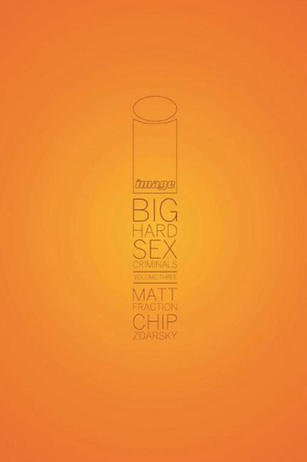 Big Hard Sex Criminals, Volume 3 Deluxxxe Hardcover, 9781534319097