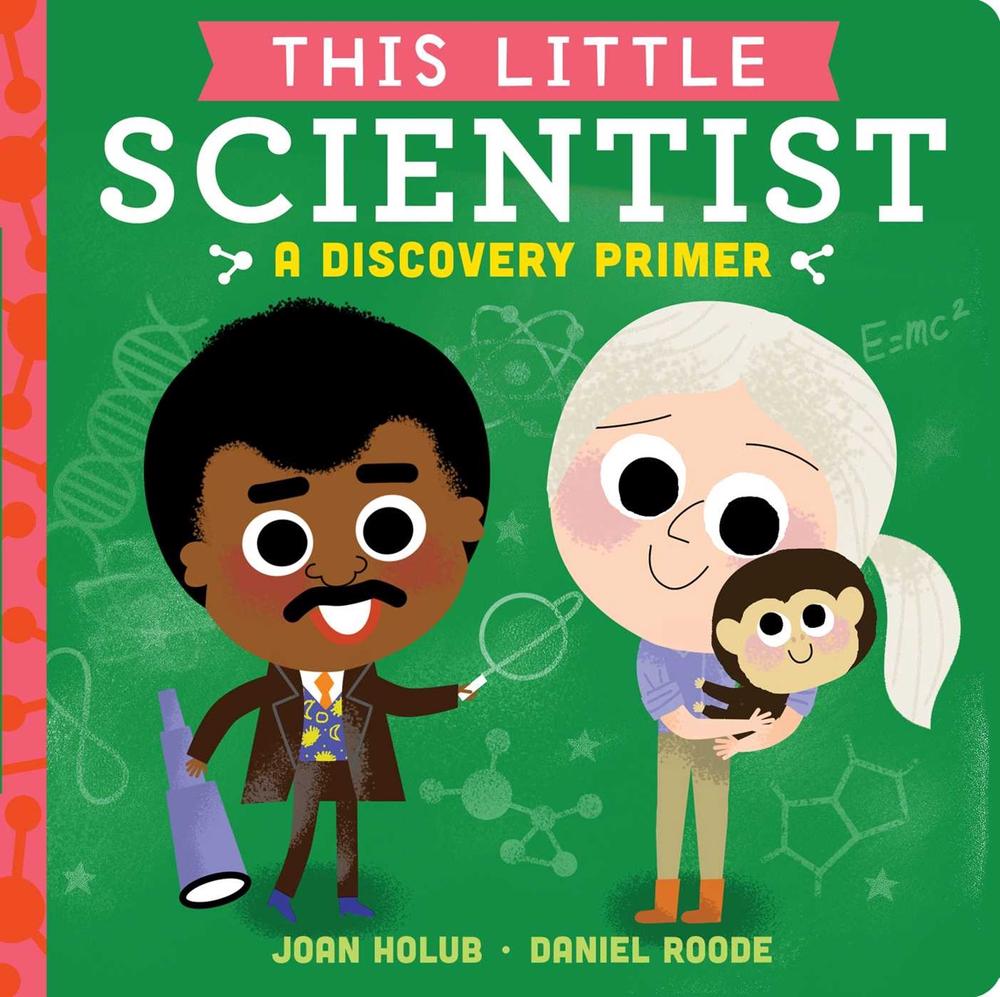 This Little Scientist by Joan Holub - ISBN: 9781534401082