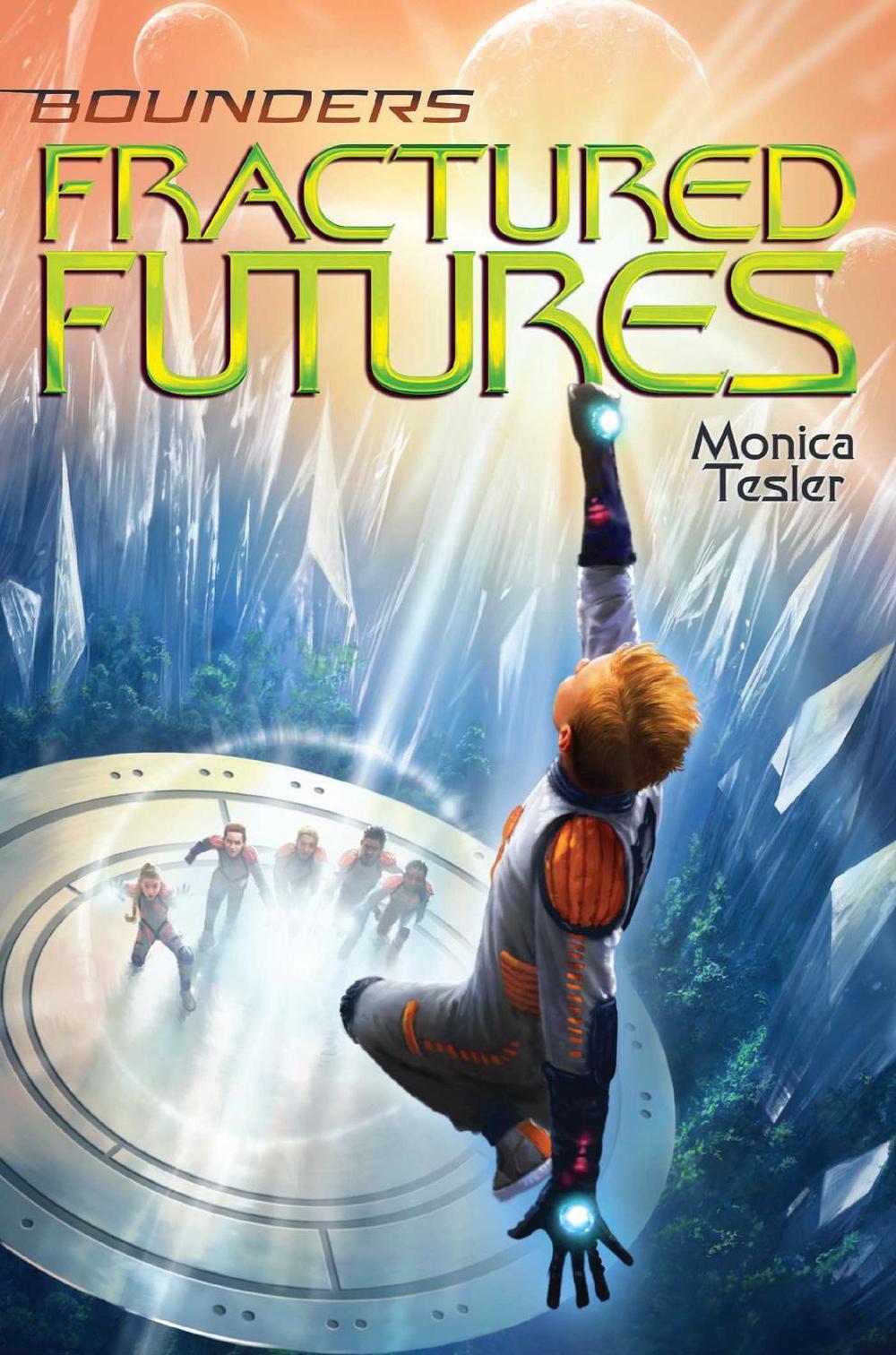 Fractured Futures by Monica Tesler - ISBN: 9781534402508