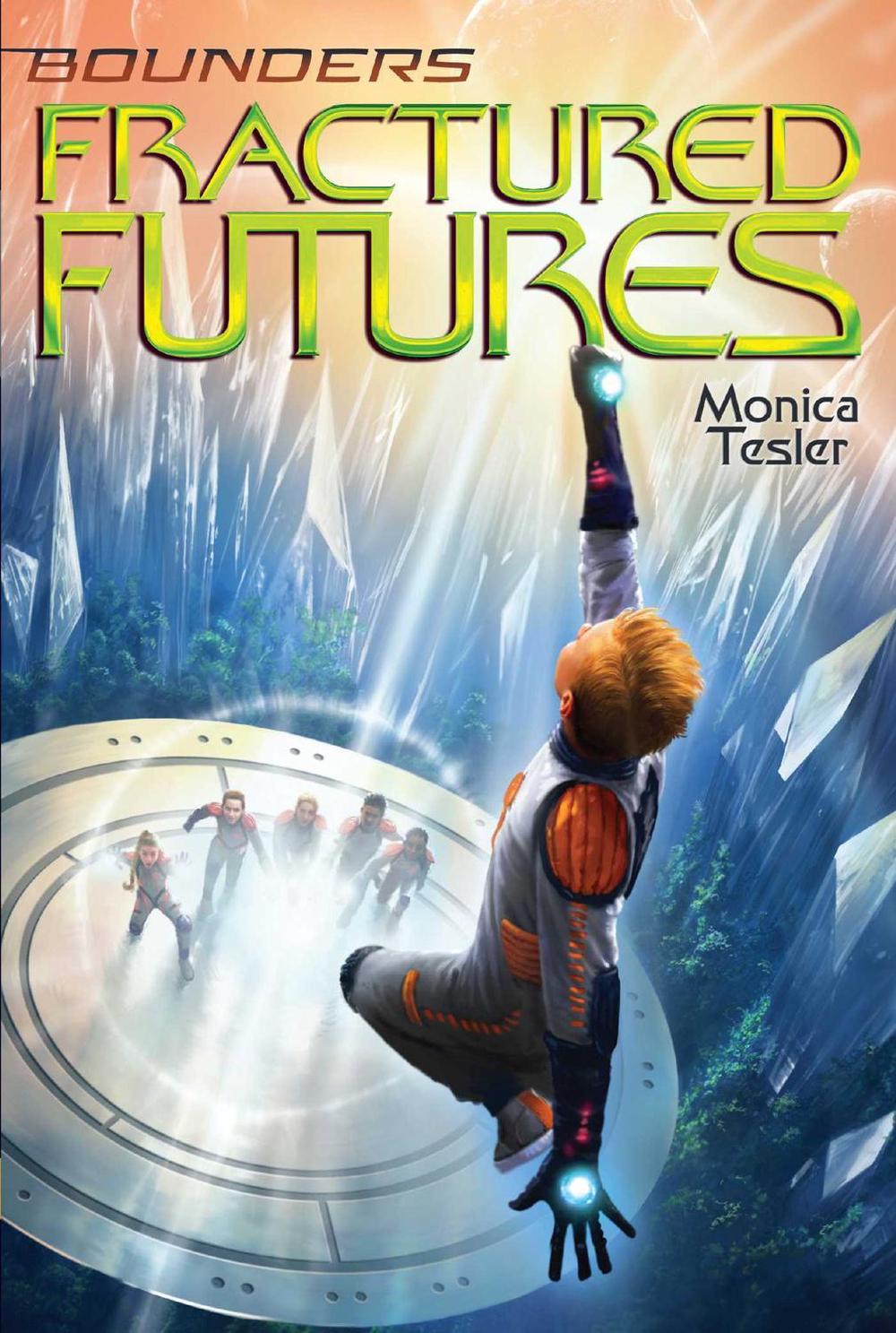 Fractured Futures by Monica Tesler - ISBN: 9781534402515
