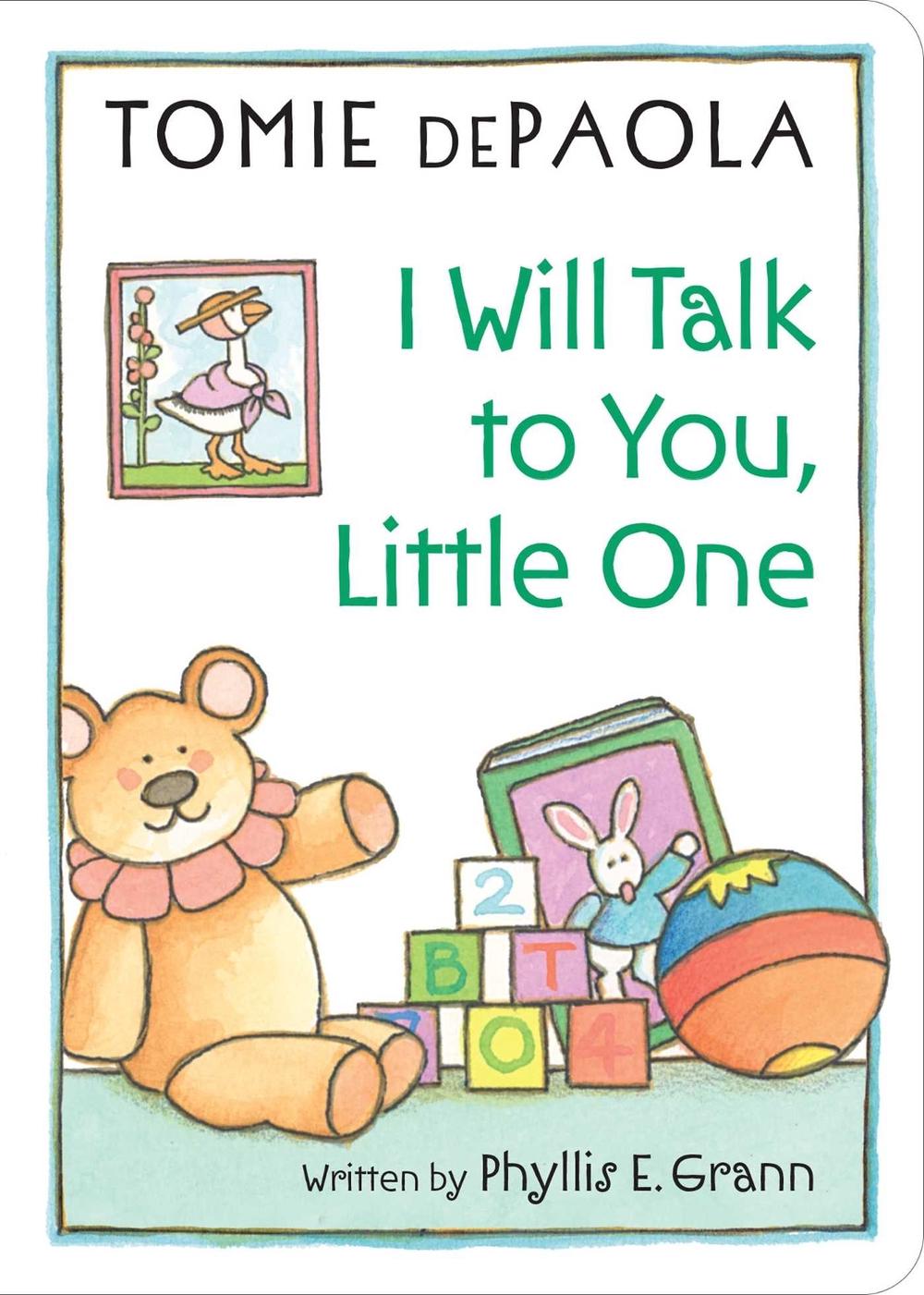I Will Talk to You, Little One by Phyllis E. Grann - ISBN: 9781534402539