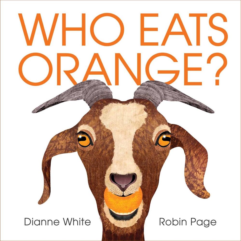 Who Eats Orange? by Dianne White - ISBN: 9781534404083
