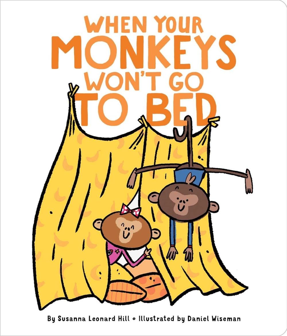 When Your Monkeys Won't Go to Bed by Susanna Leonard Hill - ISBN: 9781534405653