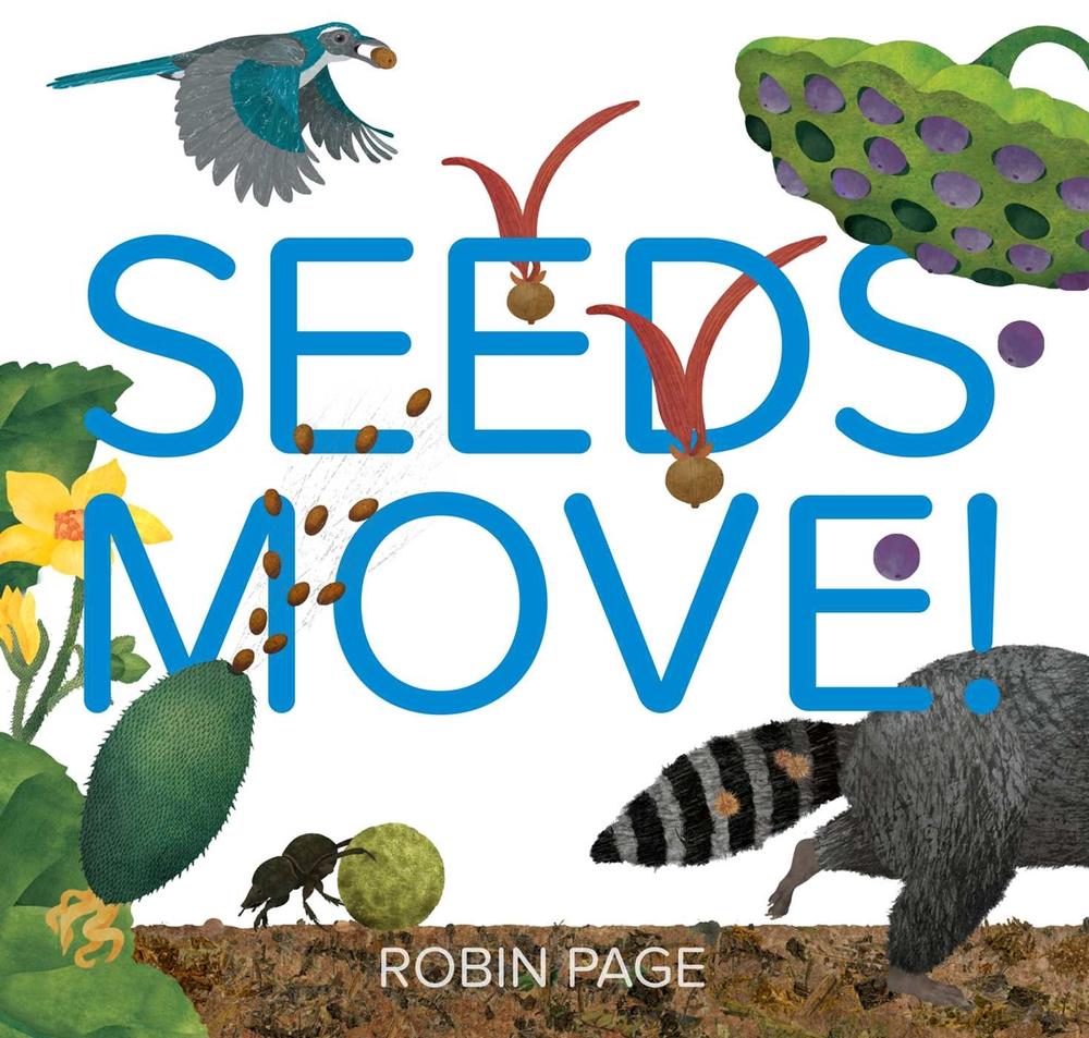 Seeds Move! by Robin Page - ISBN: 9781534409156