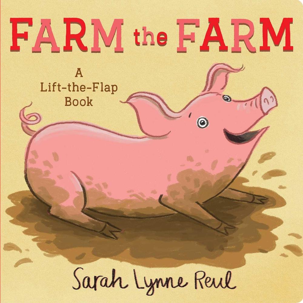 Farm the Farm by Sarah Lynne Reul - ISBN: 9781534409408