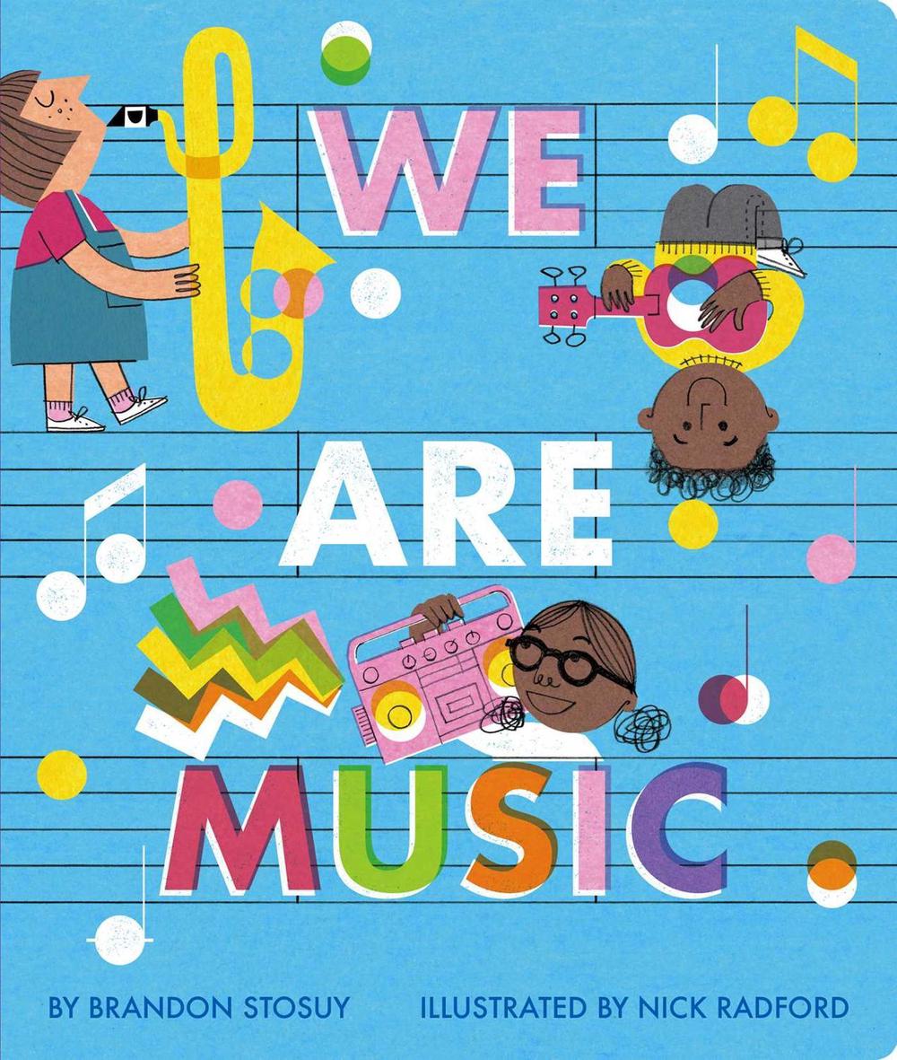We Are Music by Brandon Stosuy - ISBN: 9781534409415