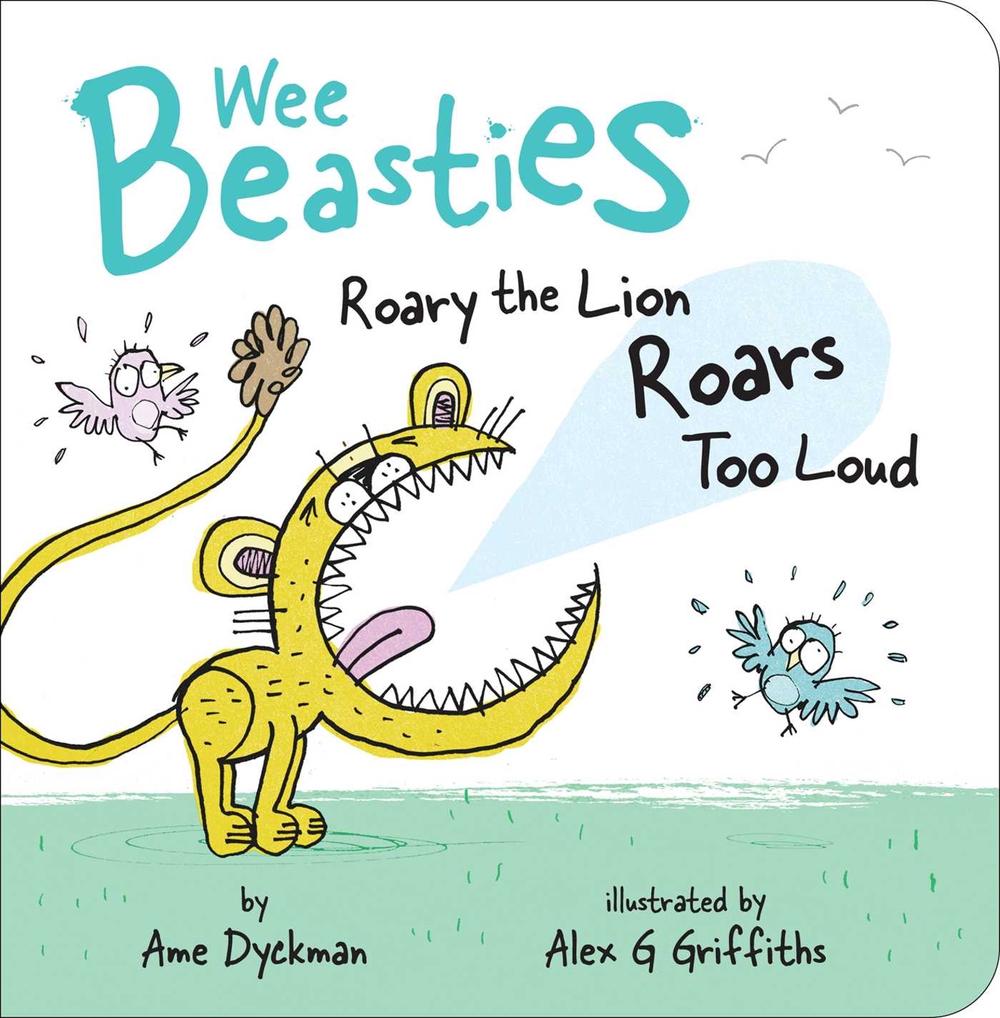 Roary the Lion Roars Too Loud by Ame Dyckman - ISBN: 9781534410787