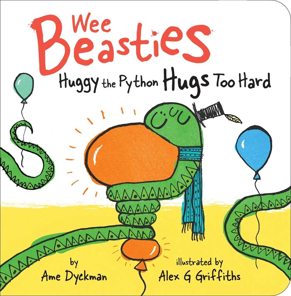 Huggy the Python Hugs Too Hard by Ame Dyckman - ISBN: 9781534410800