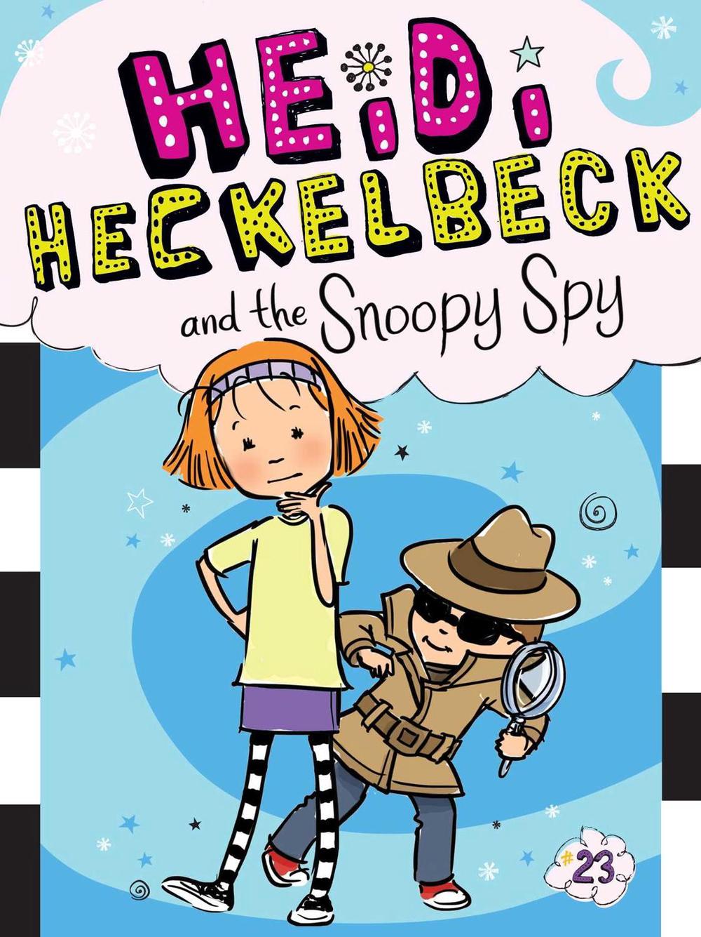 Heidi Heckelbeck and the Snoopy Spy by Wanda Coven - ISBN: 9781534411111