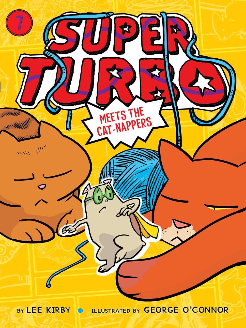 Super Turbo Meets the Cat-Nappers by Lee Kirby - ISBN: 9781534411845