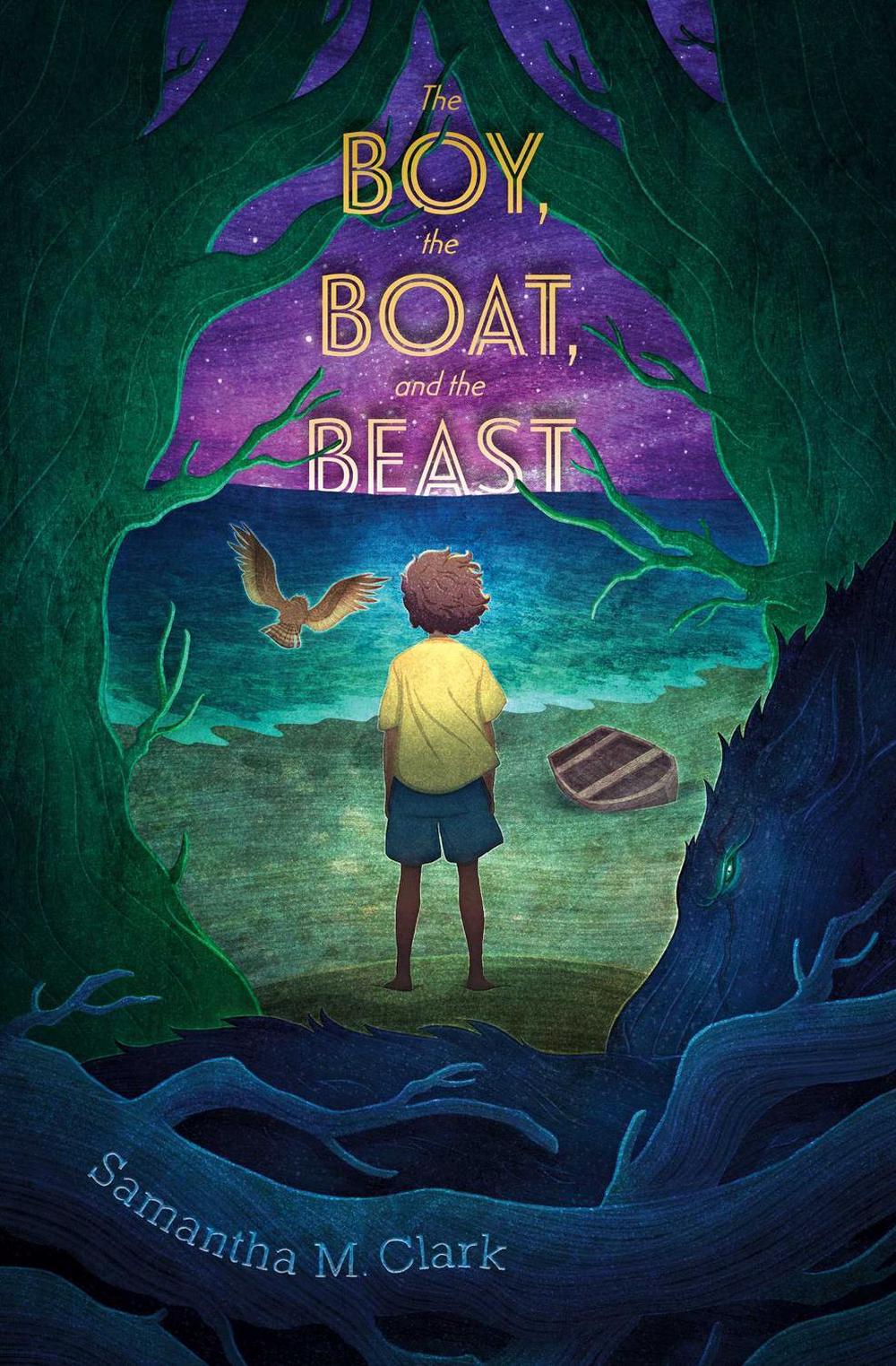 The Boy, the Boat, and the Beast by Samantha M. Clark - ISBN: 9781534412552