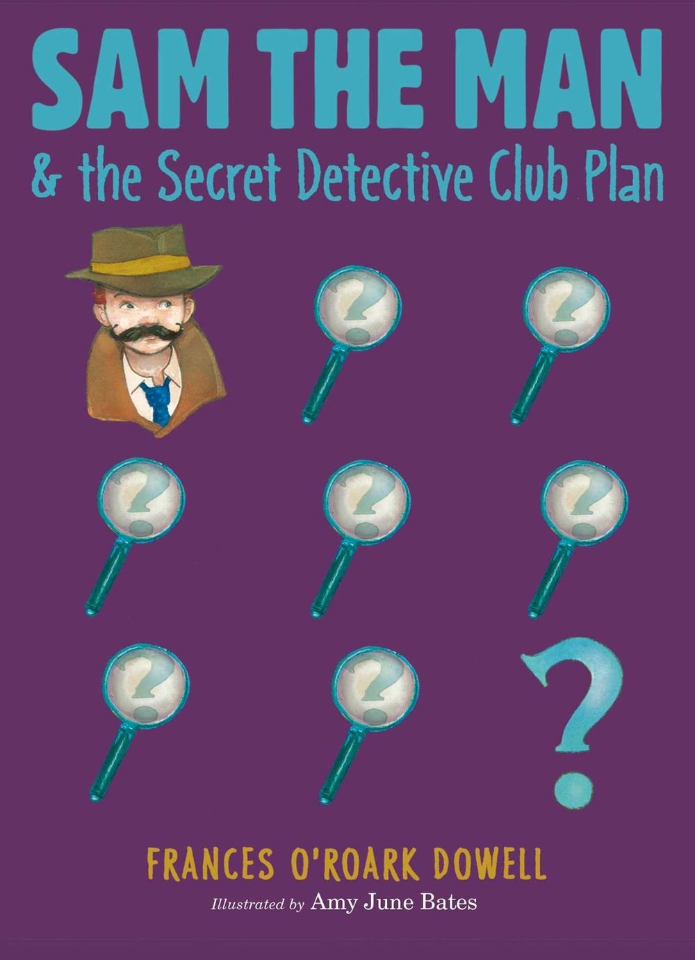 Sam the Man & the Secret Detective Club Plan by Frances O'Roark Dowell - ISBN: 9781534412583