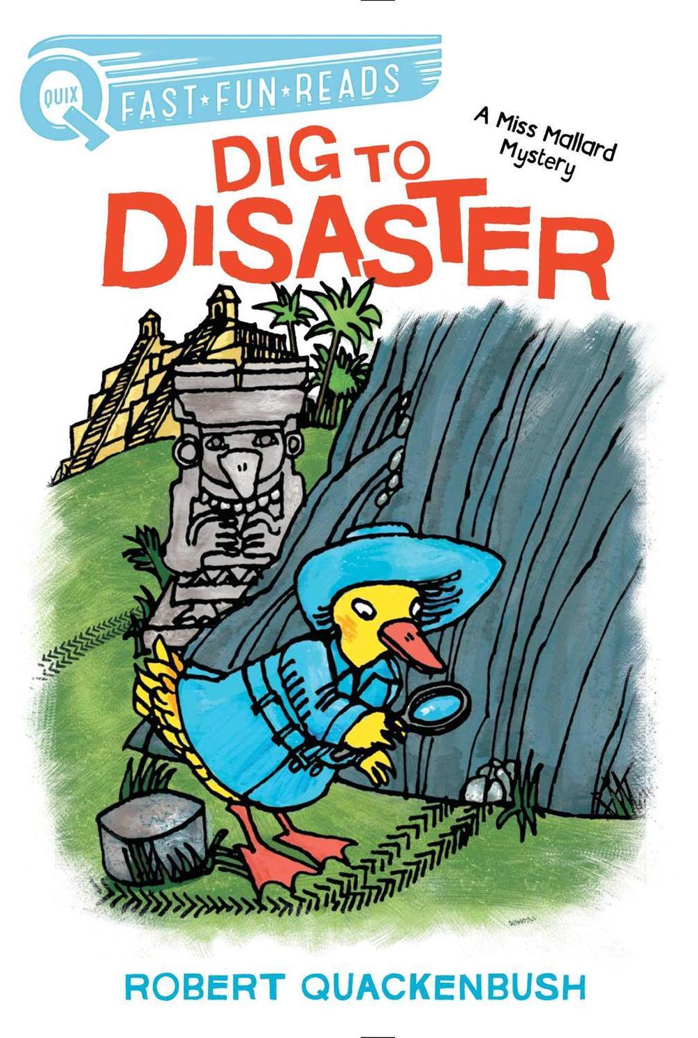 Dig to Disaster by Robert Quackenbush - ISBN: 9781534413139