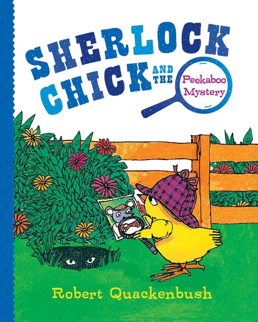 Sherlock Chick and the Peekaboo Mystery by Robert Quackenbush - ISBN: 9781534415324