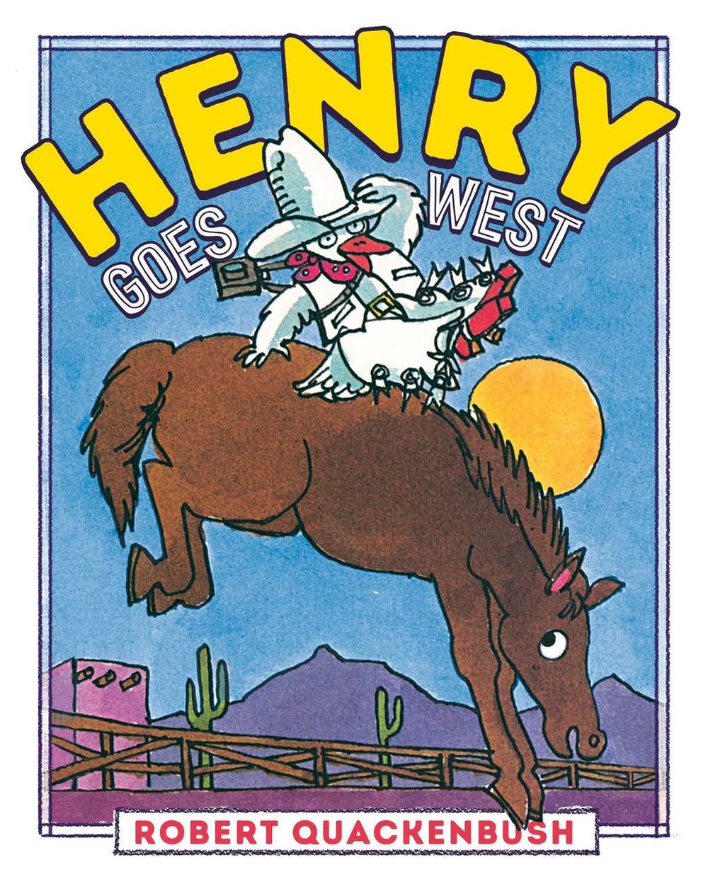 Henry Goes West by Robert Quackenbush - ISBN: 9781534415379