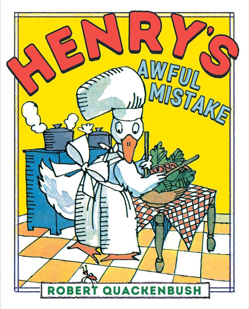 Henry's Awful Mistake by Robert Quackenbush - ISBN: 9781534415409