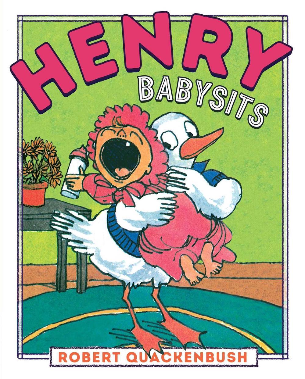 Henry Babysits by Robert Quackenbush - ISBN: 9781534415430