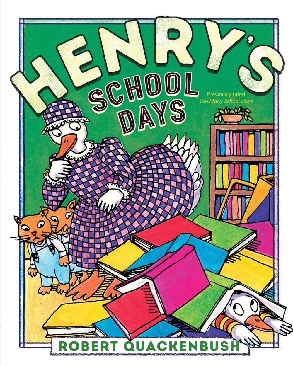 Henry's School Days by Robert Quackenbush - ISBN: 9781534415577