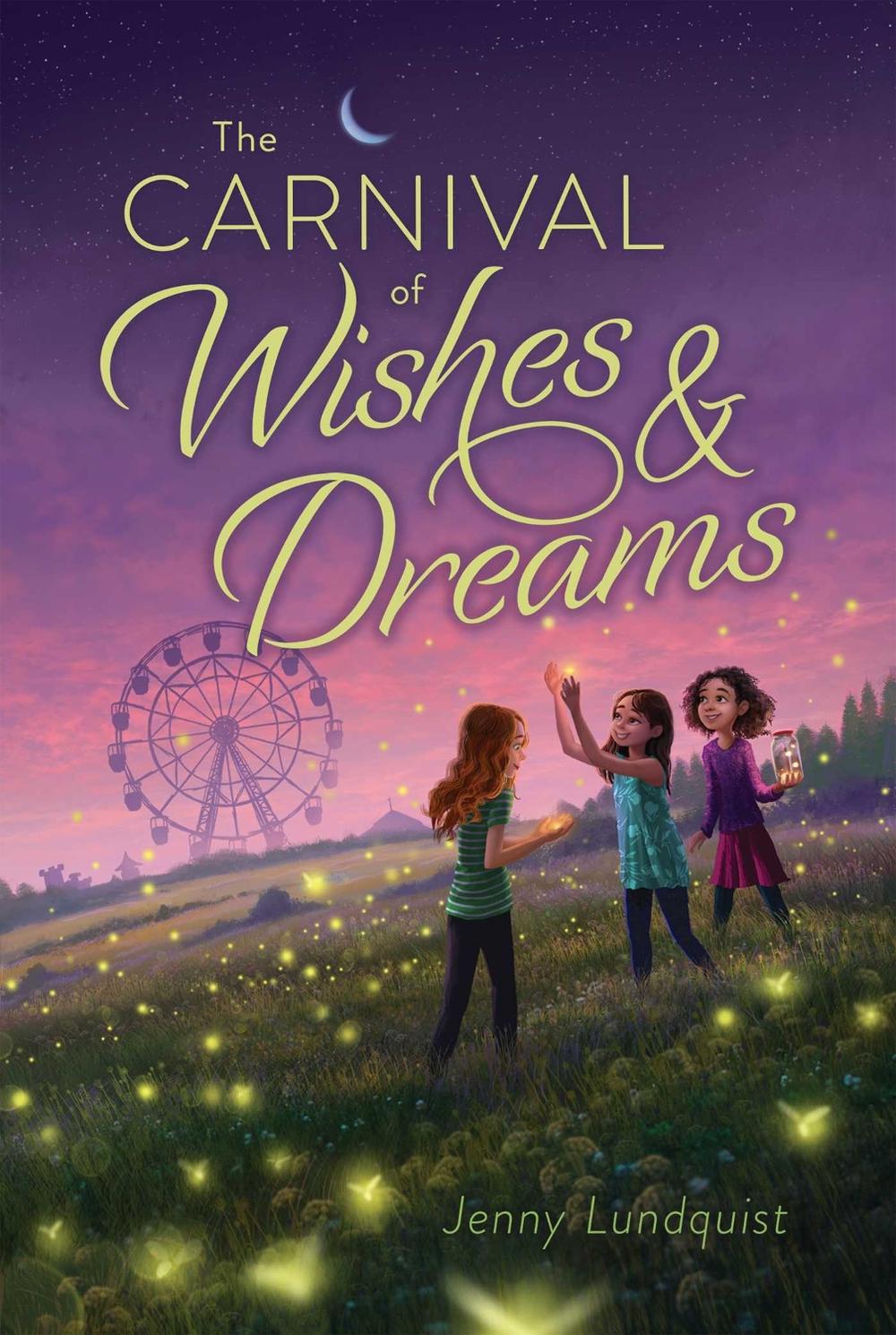 The Carnival of Wishes & Dreams, 9781534416925