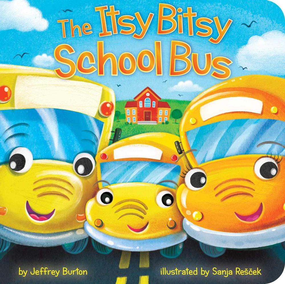 The Itsy Bitsy School Bus by Jeffrey Burton - ISBN: 9781534416956