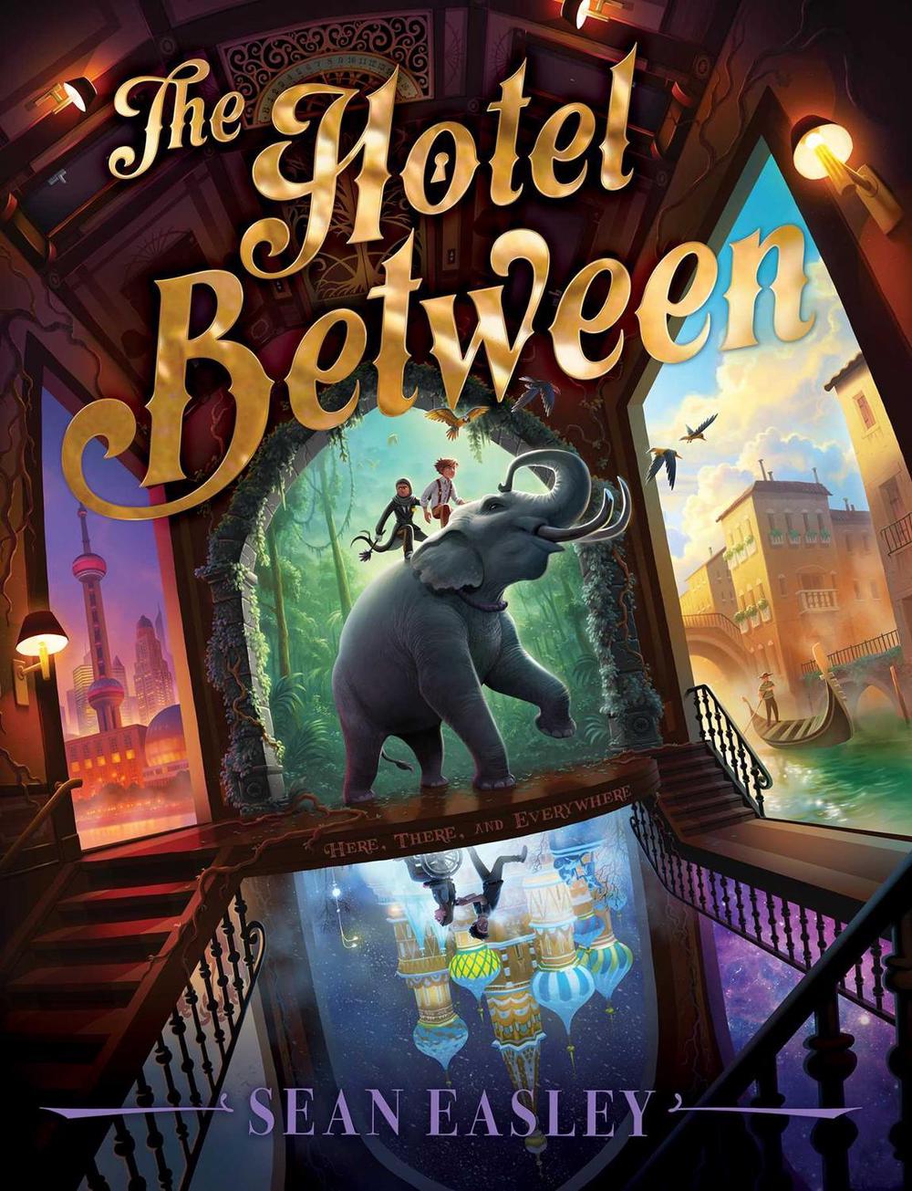 The Hotel Between by Sean Easley - ISBN: 9781534416970