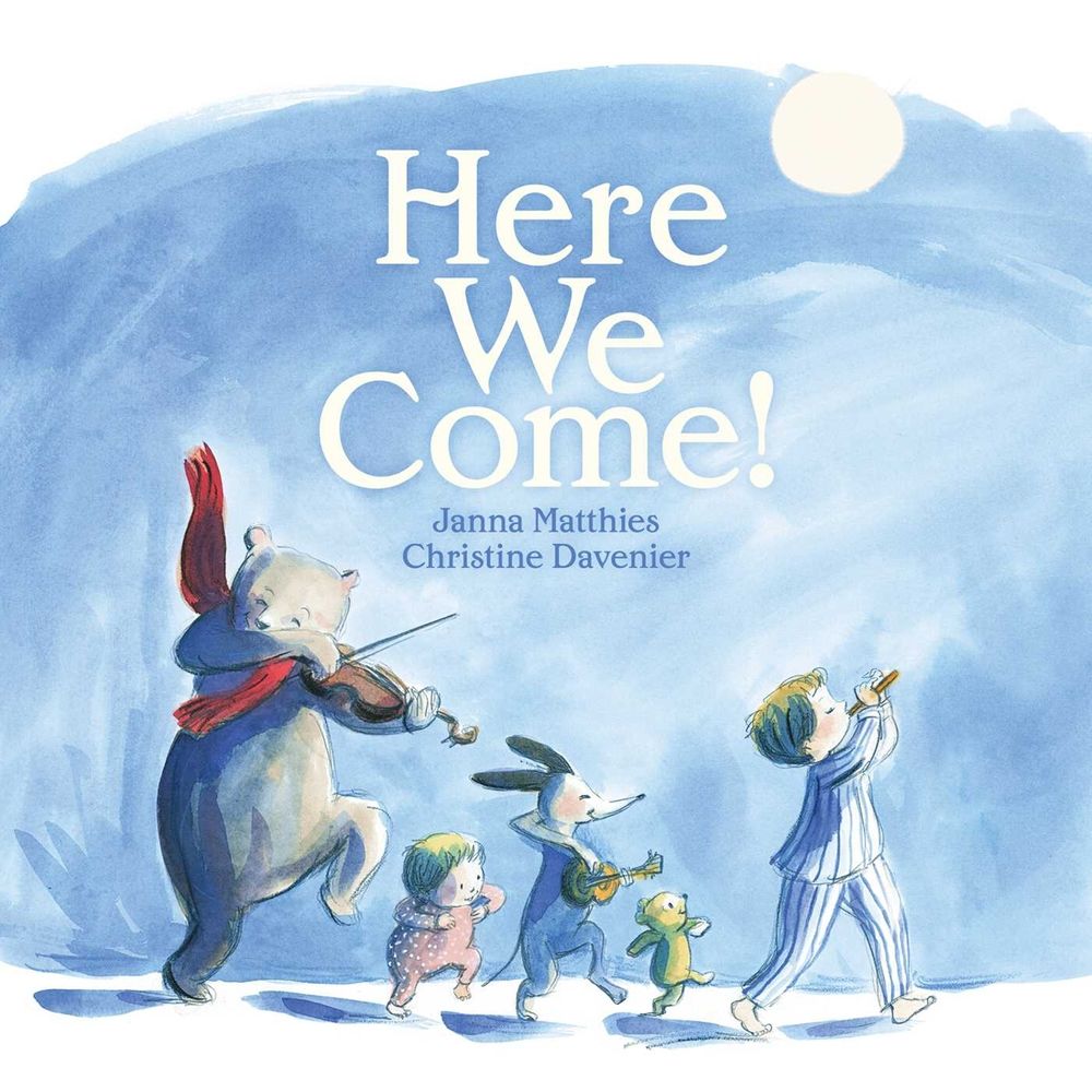 Here We Come! by Janna Matthies - ISBN: 9781534417878
