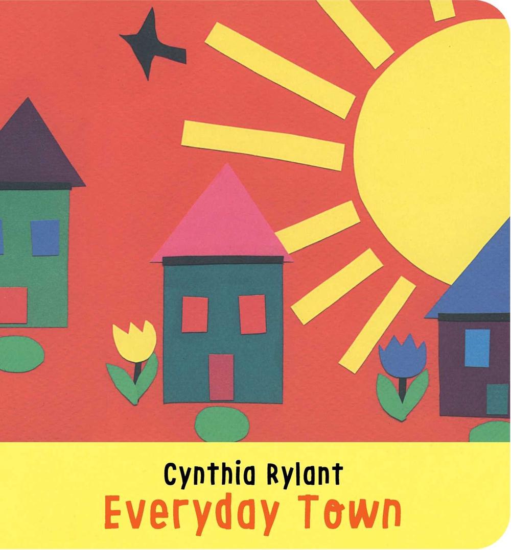 Everyday Town by Cynthia Rylant - ISBN: 9781534418141