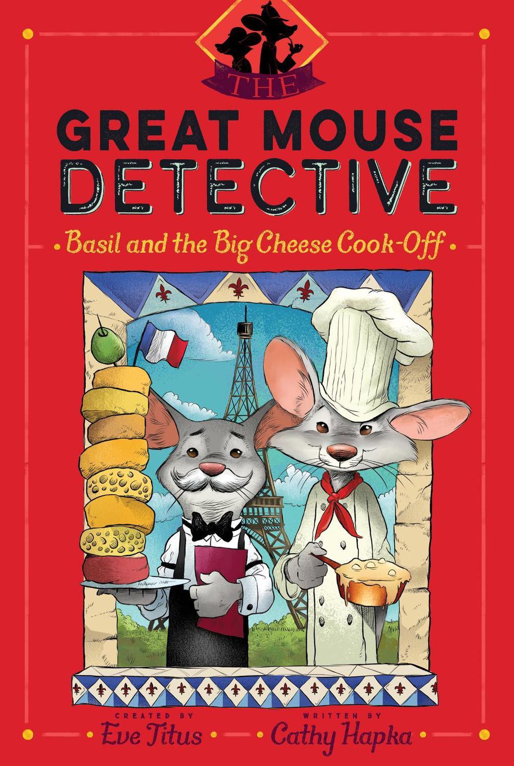 Basil and the Big Cheese Cook-Off by Cathy Hapka - ISBN: 9781534418608