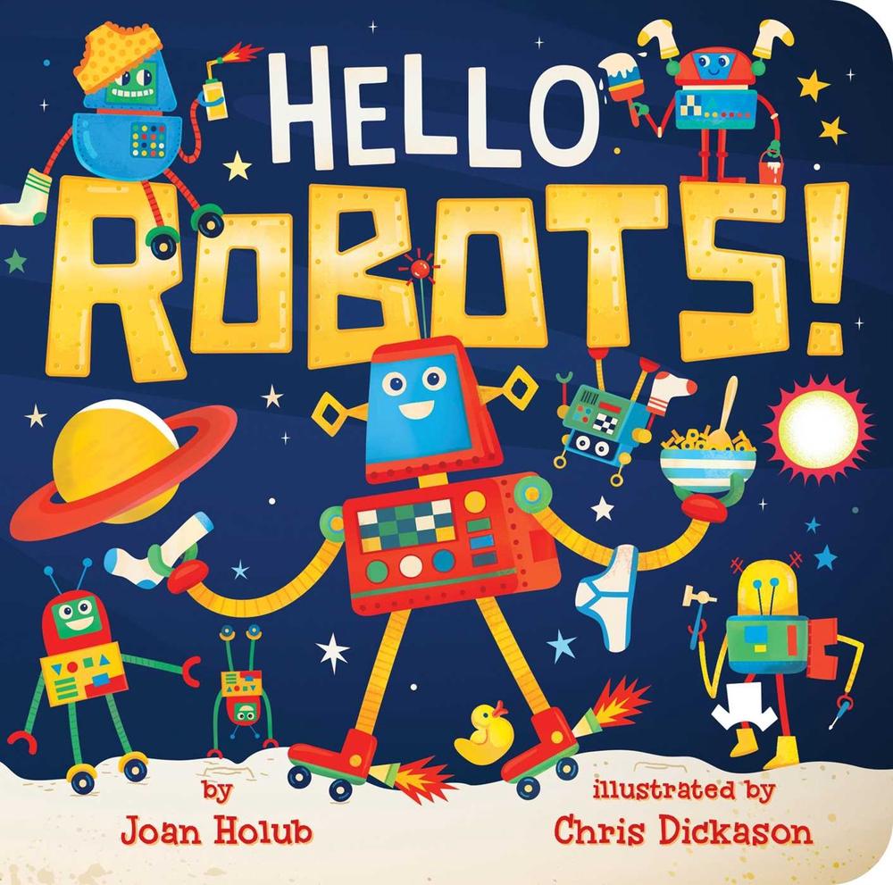 Hello Robots! by Joan Holub - ISBN: 9781534418714