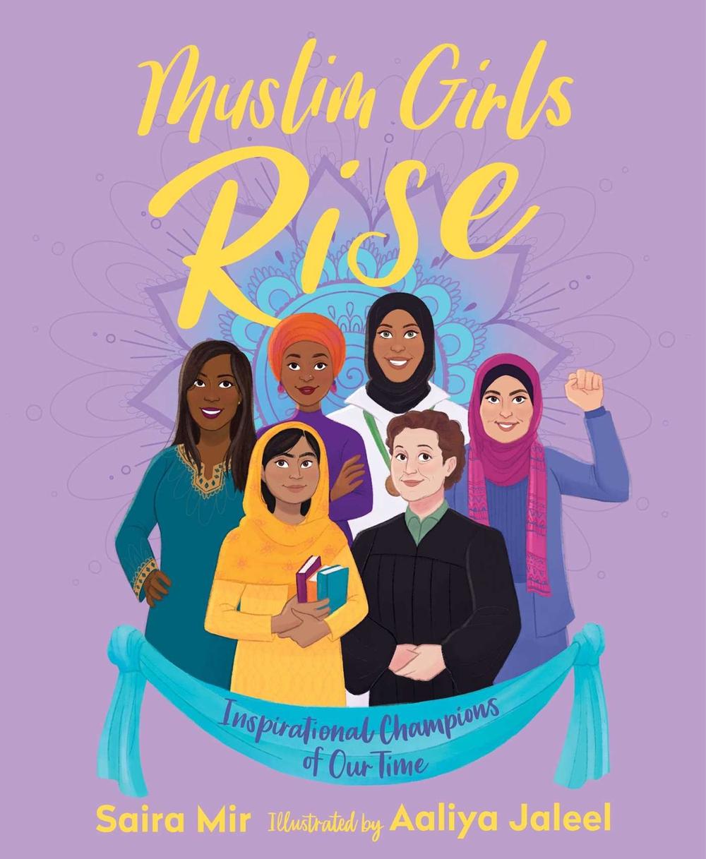 Muslim Girls Rise by Saira Mir - ISBN: 9781534418882