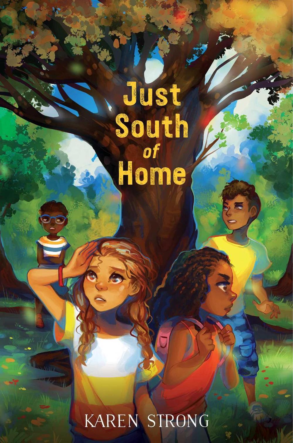 Just South of Home by Karen Strong - ISBN: 9781534419391