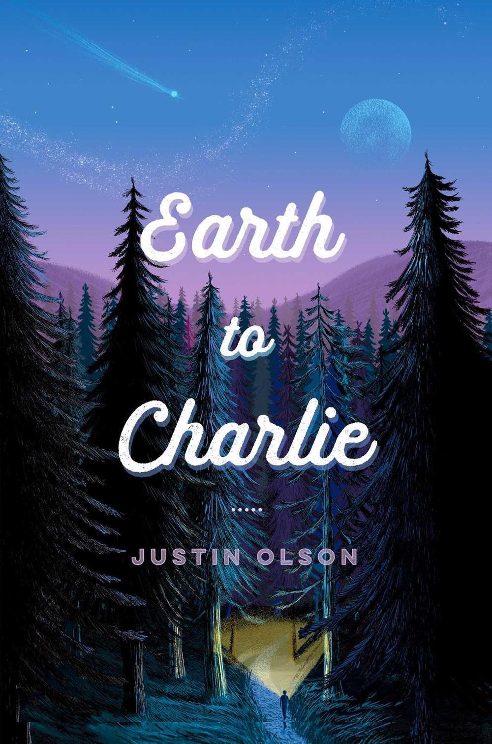 Earth to Charlie by Justin Olson - ISBN: 9781534419537