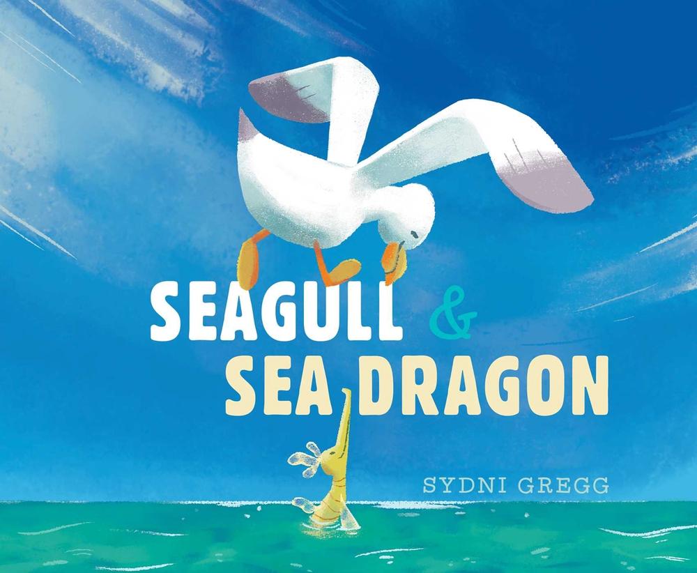 Seagull & Sea Dragon by Sydni Gregg - ISBN: 9781534420489