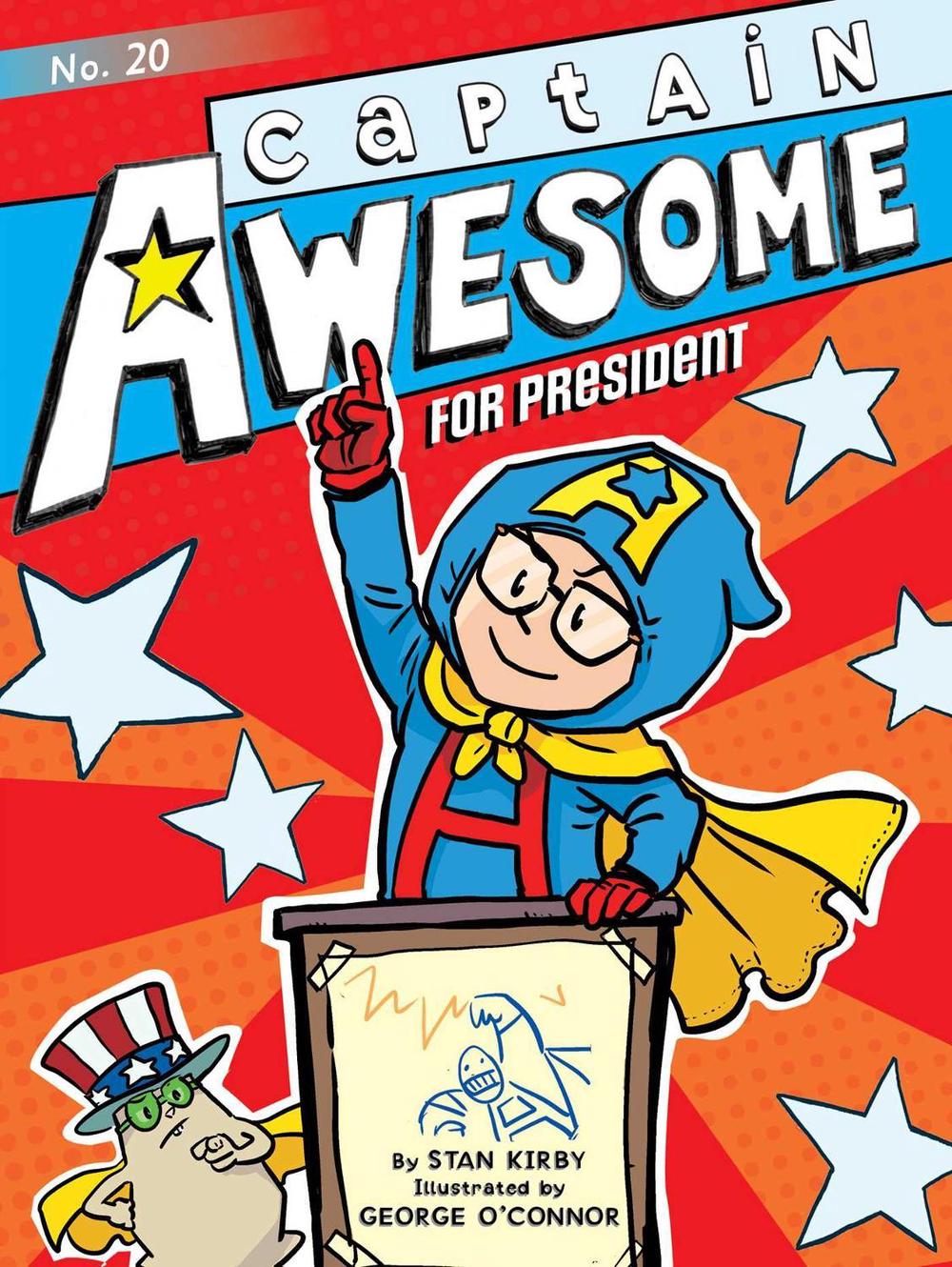 Captain Awesome for President by Stan Kirby - ISBN: 9781534420830