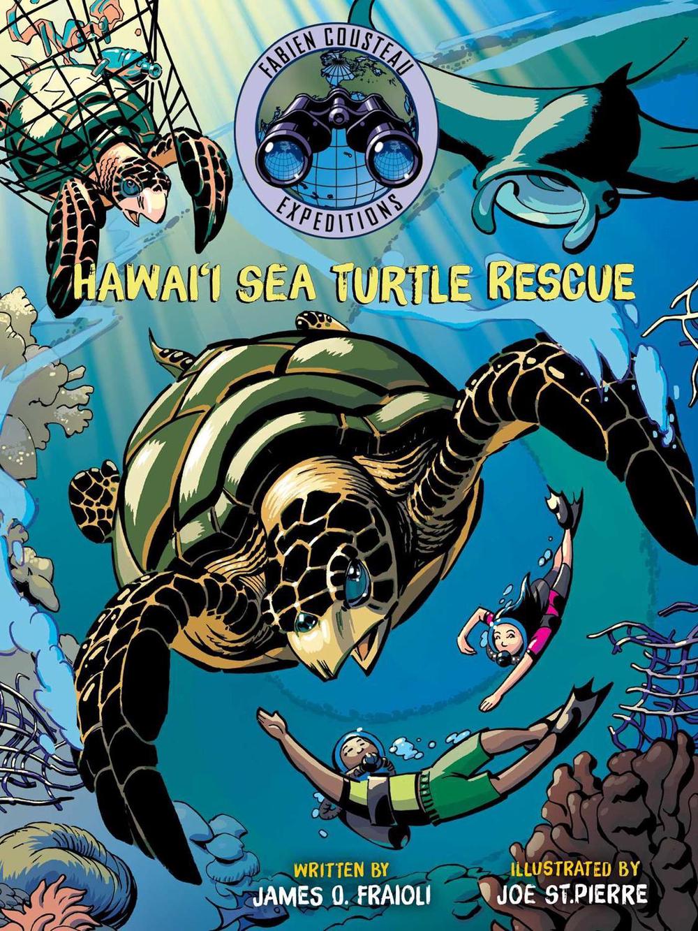 Hawai'i Sea Turtle Rescue by Fabien Cousteau - ISBN: 9781534420977