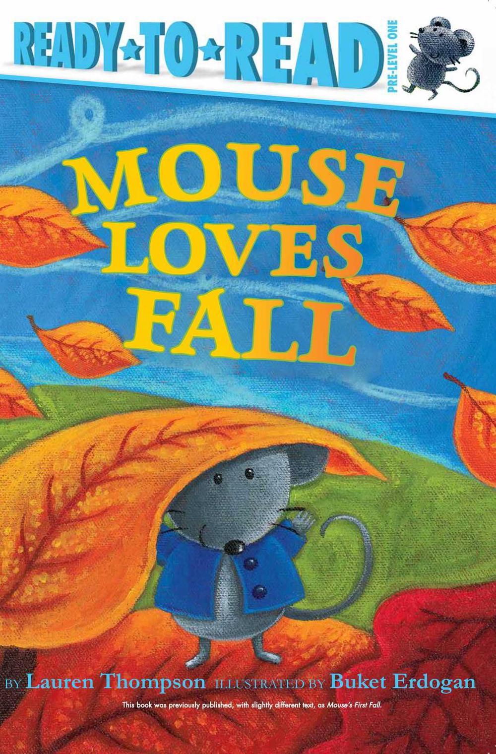 Mouse Loves Fall by Lauren Thompson - ISBN: 9781534421479